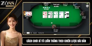 Cách chơi xì tố luôn thắng