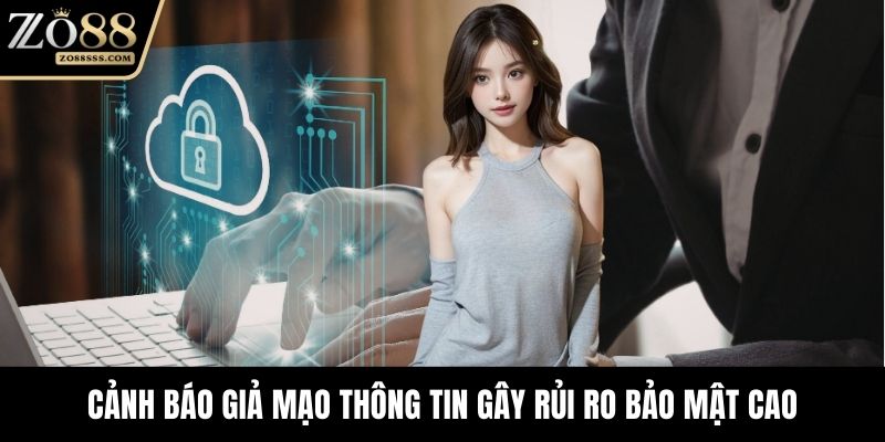 Cảnh báo giả mạo thông tin gây rủi ro bảo mật cao
