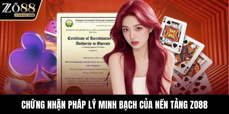 Chứng nhận pháp lý minh bạch của nền tảng ZO88