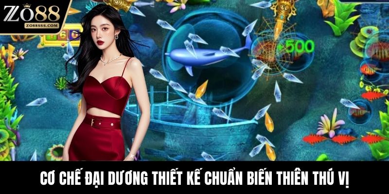 Cơ chế đại dương thiết kế chuẩn biến thiên thú vị