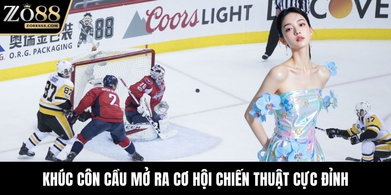 Khúc côn cầu mở ra cơ hội chiến thuật cực đỉnh
