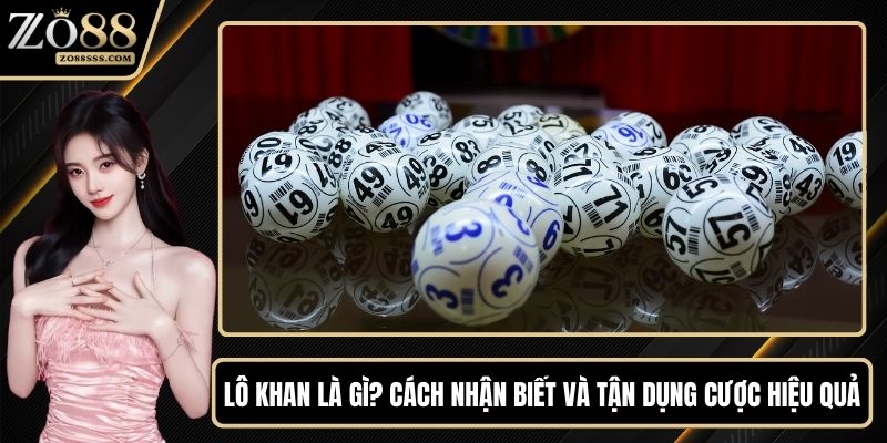 Lô khan là gì