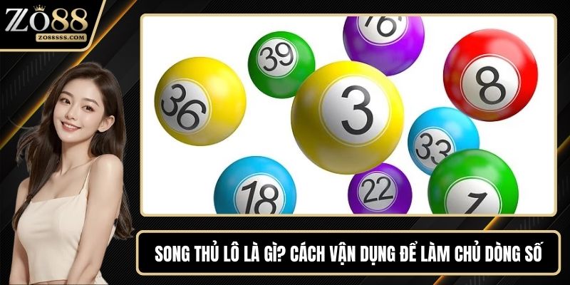 Song thủ lô là gì