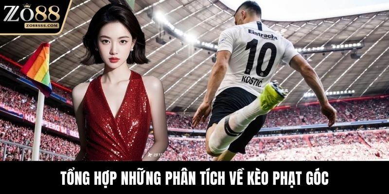 Tổng hợp những phân tích về kèo phạt góc